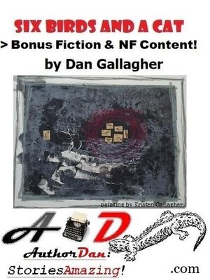 cover image of Six Birds & a Cat > Bonus Fiction & NF Content!